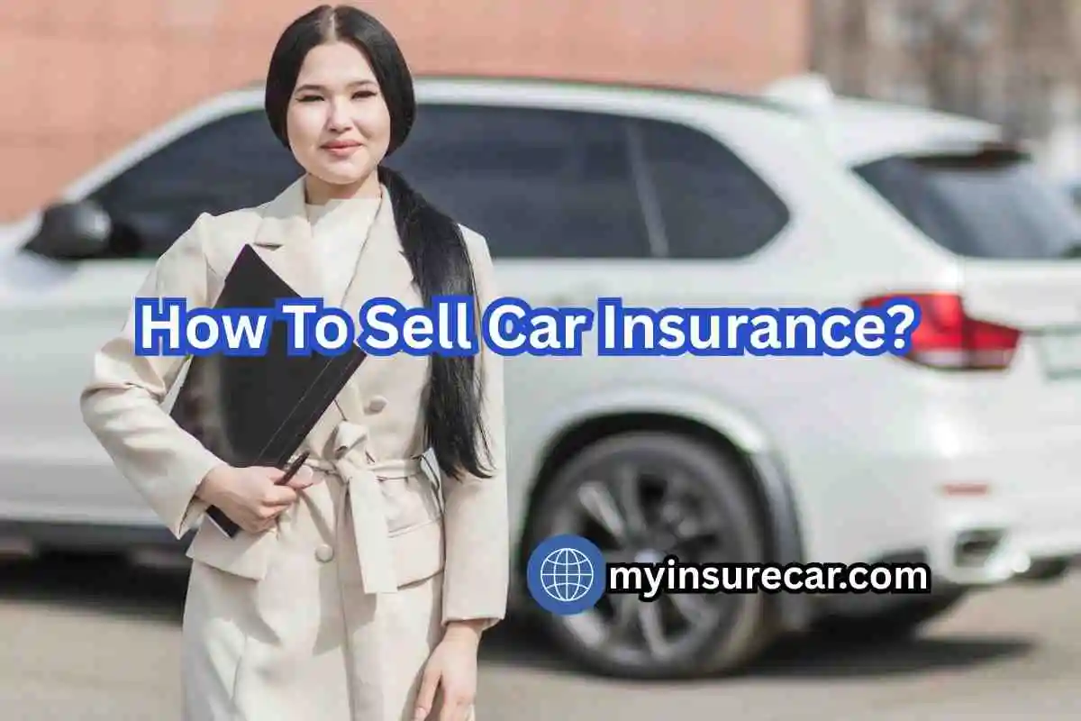 How To Sell Car Insurance?