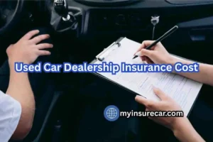 Used Car Dealership Insurance Cost