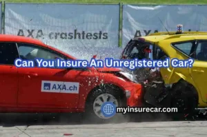 Can You Insure An Unregistered Car?