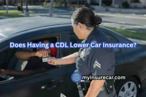 Does Having a CDL Lower Car Insurance?